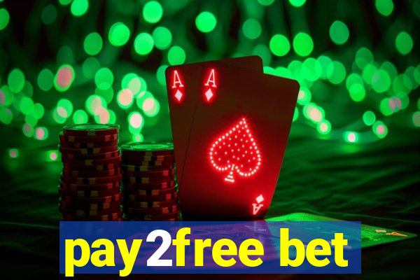 pay2free bet